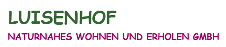 Luisenhof - naturnahes Wohnen und Erholen GmbH